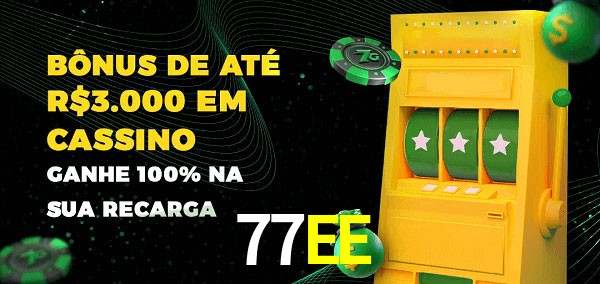 77EE melhor bônus de depósito